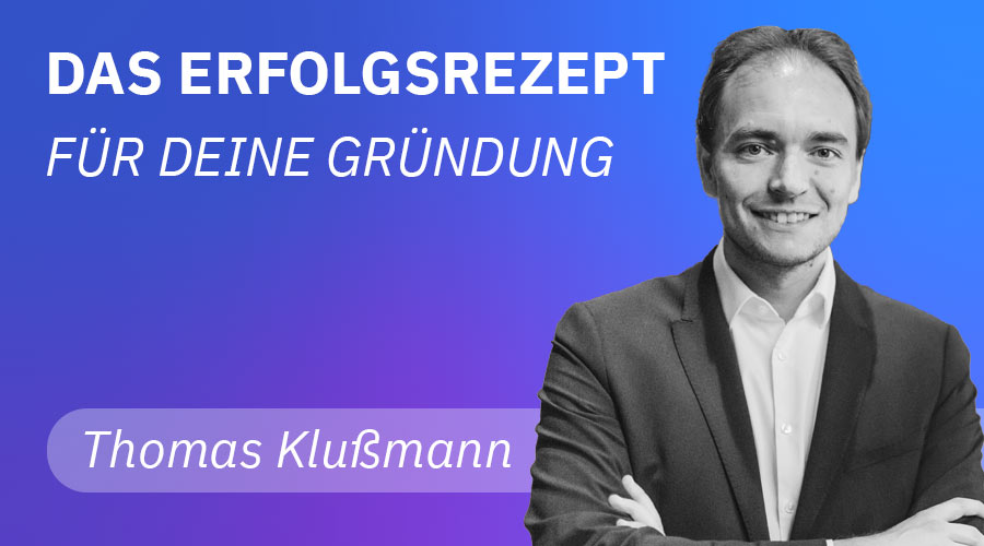 Read more about the article Das Erfolgsrezept für deine Gründung